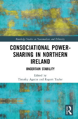 Consociational Power-Sharing in Northern Ireland: Uncertain Stability