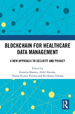Blockchain For Healthcare Data Management: A New Approach to Security and Privacy