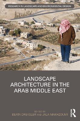 Landscape Architecture in the Arab Middle East