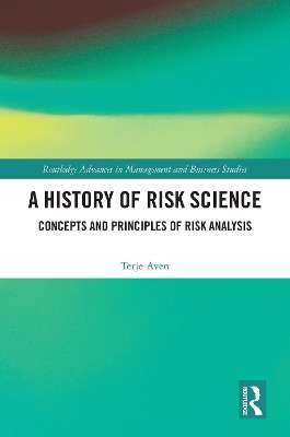 History of Risk Science: Concepts and Principles of Risk Analysis