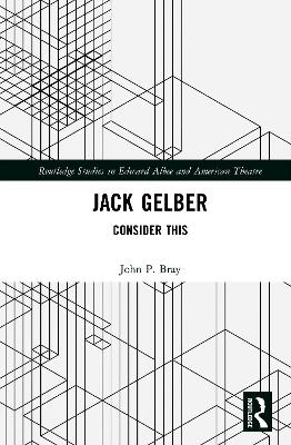 Jack Gelber: Consider This