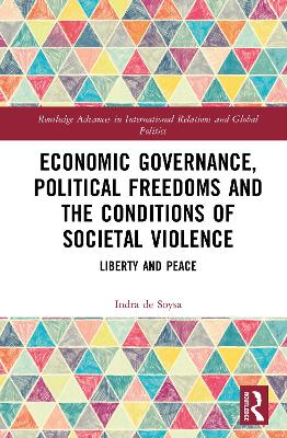Economic Governance, Political Freedoms and the Conditions of Societal  Violence: Liberty and Peace