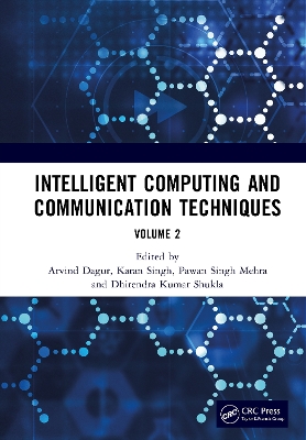Intelligent Computing and Communication Techniques: Proceedings of the International Conference on Intelligent Computing and  Communication Techniques (ICICCT 2024), New Delhi, India, 28-29 June, 2024 (Volume 2)