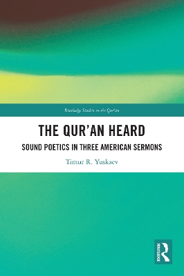 Qur'an Heard: Sound Poetics in Three American Sermons