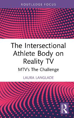 Intersectional Athlete Body on Reality TV: MTVs The Challenge