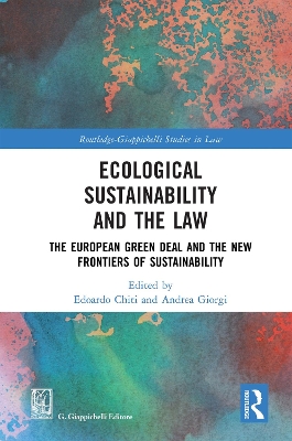 Ecological Sustainability and the Law: The European Green Deal and the New Frontiers of Sustainability