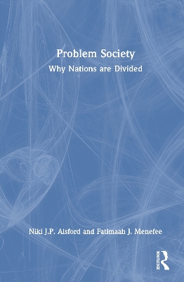 Problem Society: Why Nations Are Divided