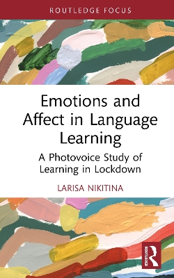 Emotions and Affect in Language Learning: A Photovoice Study of Learning in Lockdown