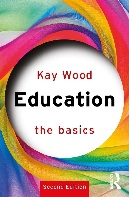 Education: The Basics 2nd edition