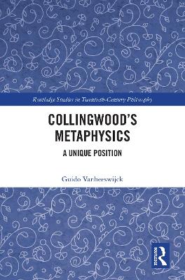 Collingwoods Metaphysics: A Unique Position