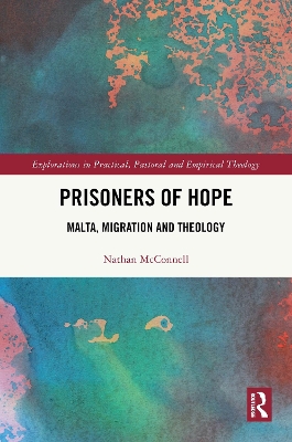 Prisoners of Hope: Malta, Migration and Theology