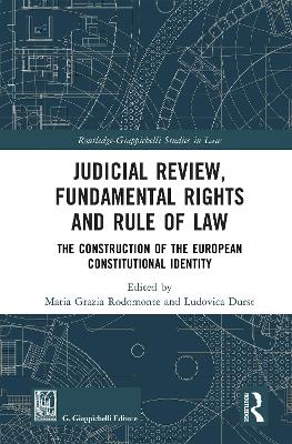 Judicial Review, Fundamental Rights and Rule of Law: The Construction of the European Constitutional Identity