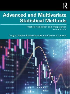 Advanced and Multivariate Statistical Methods: Practical Application and Interpretation 8th edition