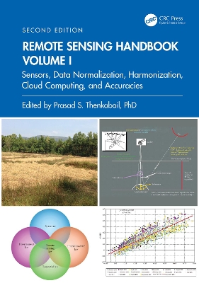 Remote Sensing Handbook, Volume I: Sensors, Data Normalization, Harmonization, Cloud Computing, and Accuracies 2nd edition