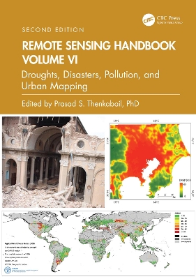 Remote Sensing Handbook, Volume VI: Droughts, Disasters, Pollution, and Urban Mapping 2nd edition