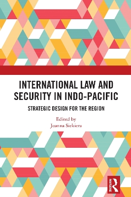 International Law and Security in Indo-Pacific: Strategic Design for the Region