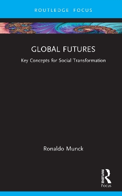 Global Futures: Key Concepts for Social Transformation