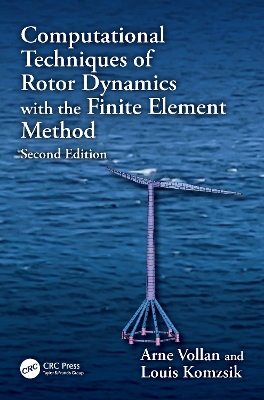 Computational Techniques of Rotor Dynamics with the Finite Element Method 2nd edition