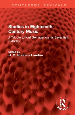 Studies in Eighteenth-Century Music: A Tribute to Karl Geiringer on his Seventieth Birthday