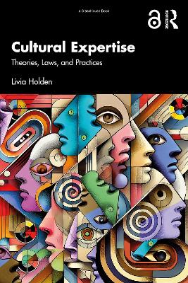 Cultural Expertise: Theories, Laws, and Practices