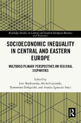 Socioeconomic Inequality in Central and Eastern Europe: Multidisciplinary Perspectives on Regional Disparities
