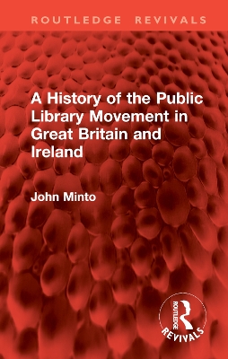 History of the Public Library Movement in Great Britain and Ireland