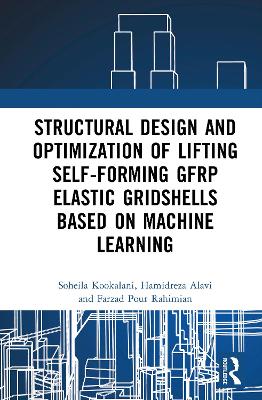 Structural Design and Optimization of Lifting Self-forming GFRP Elastic  Gridshells based on Machine Learning