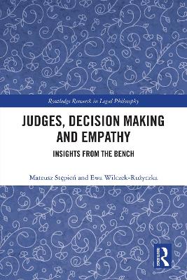 Judges, Decision Making and Empathy: Insights from the Bench