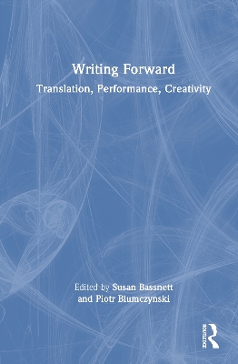 Writing Forward: Translation, Performance, Creativity