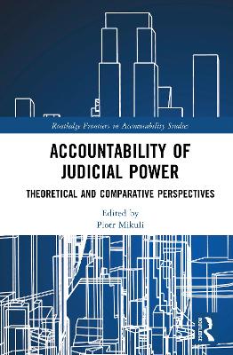 Accountability of Judicial Power: Theoretical and Comparative Perspectives
