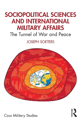 Sociopolitical Sciences and International Military Affairs: The Tunnel of War and Peace