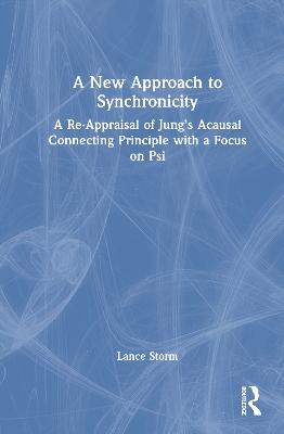 New Approach to Synchronicity: A Re-Appraisal of Jungs Acausal Connecting Principle with a Focus on Psi