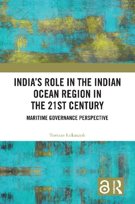 Indias Role in the Indian Ocean Region in the 21st Century: Maritime Governance Perspective