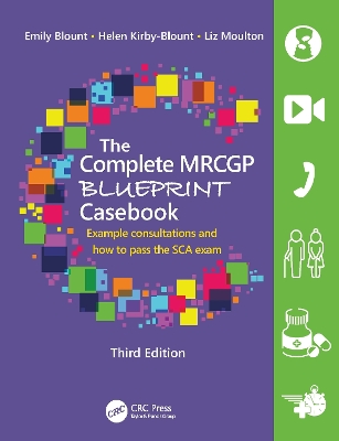 Complete MRCGP Blueprint Casebook: Example consultations and how to pass the SCA exam 3rd edition