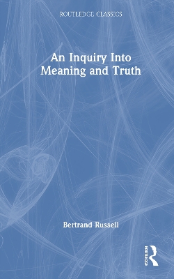 Inquiry Into Meaning and Truth