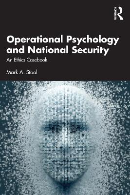 Operational Psychology and National Security: An Ethics Casebook