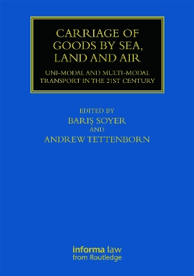 Carriage of Goods by Sea, Land and Air: Uni-modal and Multi-modal Transport in the 21st Century