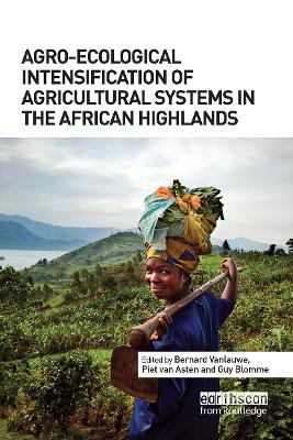 Agro-Ecological Intensification of Agricultural Systems in the African  Highlands
