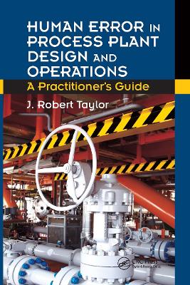 Human Error in Process Plant Design and Operations: A Practitioners Guide
