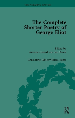Complete Shorter Poetry of George Eliot Vol 1
