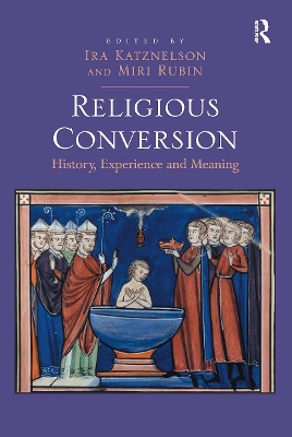 Religious Conversion: History, Experience and Meaning
