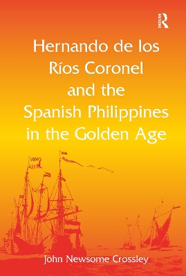 Hernando de los R Coronel and the Spanish Philippines in the Golden Age