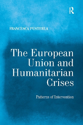 European Union and Humanitarian Crises: Patterns of Intervention
