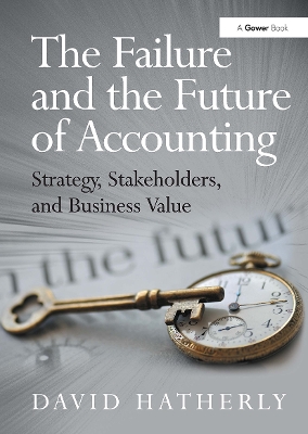 Failure and the Future of Accounting: Strategy, Stakeholders, and Business Value