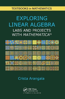 Exploring Linear Algebra: Labs and Projects with Mathematica ®
