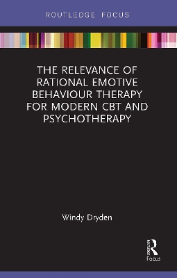 Relevance of Rational Emotive Behaviour Therapy for Modern CBT and  Psychotherapy
