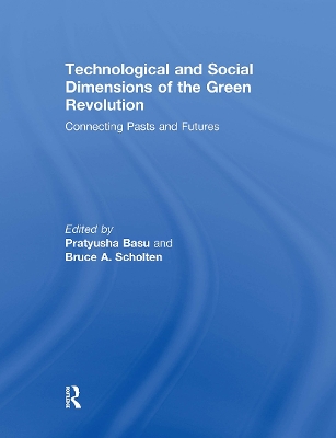 Technological and Social Dimensions of the Green Revolution: Connecting Pasts and Futures
