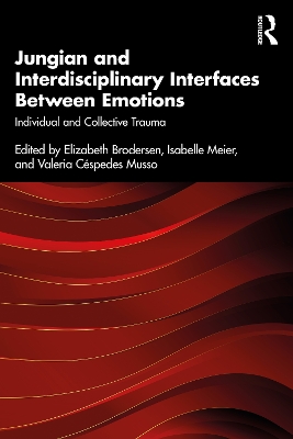 Jungian and Interdisciplinary Interfaces Between Emotions: Individual and Collective Trauma