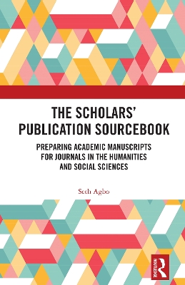 Scholars Publication Sourcebook: Preparing Academic Manuscripts for Journals in the Humanities and Social  Sciences