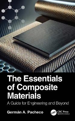 Essentials of Composite Materials: A Guide for Engineering and Beyond